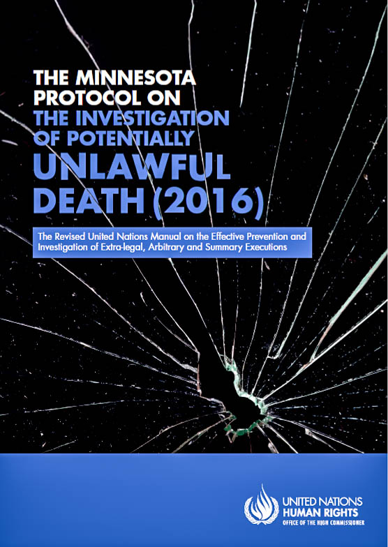 The Minnesota Protocol on the Investigation of Potentially Unlawful Death (2016)